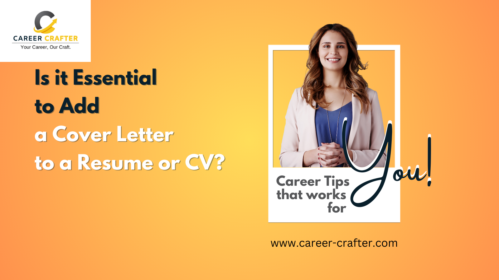 Is It Essential To Add A Cover Letter To A Resume Or CV Career Crafter
